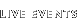 Live Events